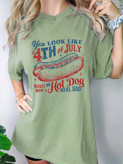 Vintage You Look Like The 4th Of July Makes Me Want A Hot Dog Real Bad T-Shirt