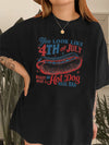 Vintage You Look Like The 4th Of July Makes Me Want A Hot Dog Real Bad T-Shirt