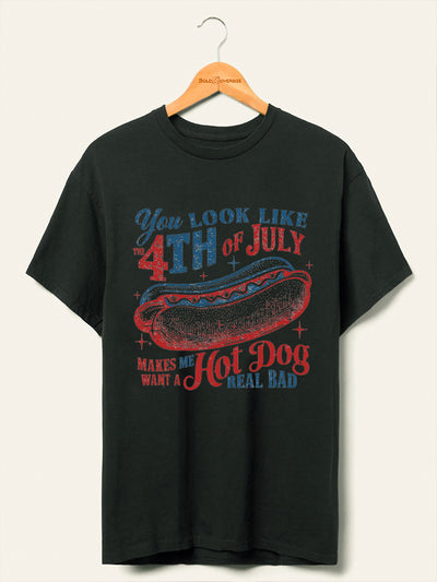 Vintage You Look Like The 4th Of July Makes Me Want A Hot Dog Real Bad T-Shirt