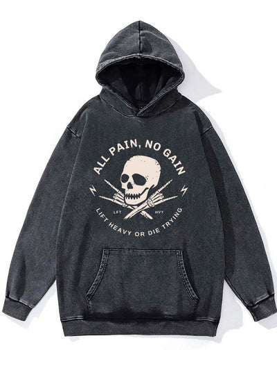 all pain no gain Washed Gym Hoodie