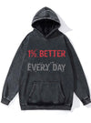 1% better every day Washed Gym Hoodie