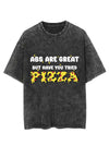 ABS are great but have you tried pizza Vintage Gym Shirt