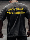 30% Stud 70% Muffin Washed Gym Shirt