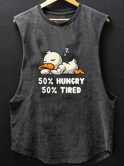 50% HUNGRY 50% TIRED DUCK BOTTOM COTTON TANK