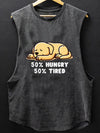 50% HUNGRY 50% TIRED dog BOTTOM COTTON TANK